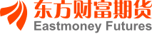 东方财富期货开户-上海东方财富期货有限公司拉萨营业部